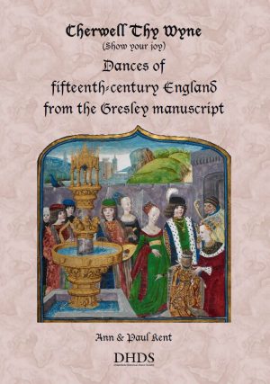 Cherwell Thy Wyne: Dances of 15th Century England from the Gresley Manuscript - Book